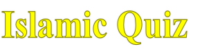 Islamic Quiz
