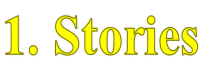 1.	Stories
